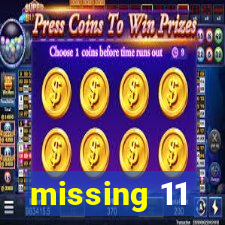 missing 11